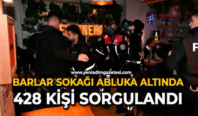 Barlar sokağı abluka altında: 428 kişi sorgulandı