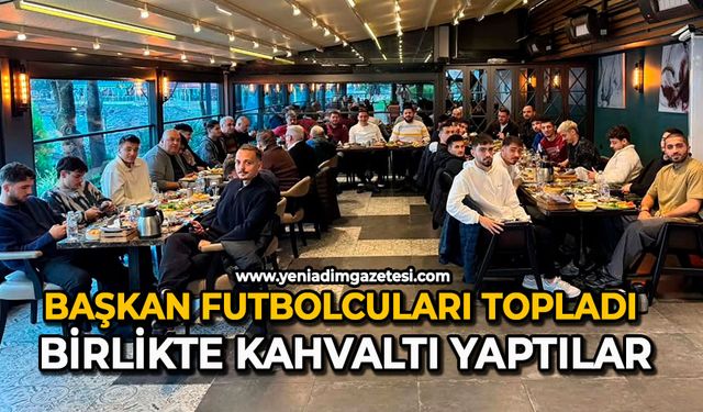 Başkan futbolcuları topladı: Birlikte kahvaltı yaptılar