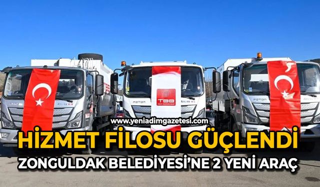 Hizmet filosu güçlendi: Zonguldak Belediyesi’ne 2 yeni araç