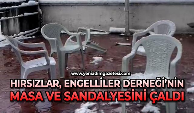 Hırsızlar, engelliler derneğinin masa ve sandalyesini çaldı