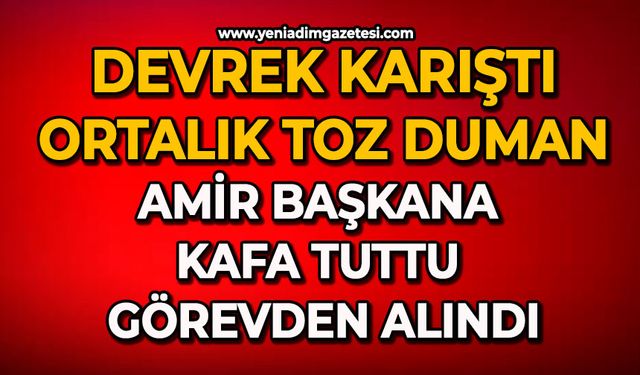 Devrek karıştı ortalık toz duman: Amir Başkana kafa tuttu görevden alındı