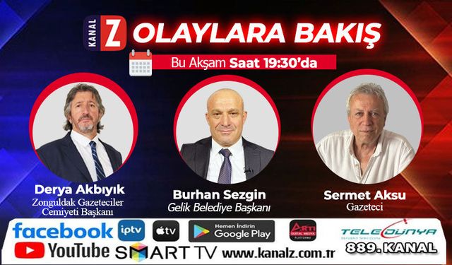 Olaylara Bakış Bu Akşam Kanal Z'de