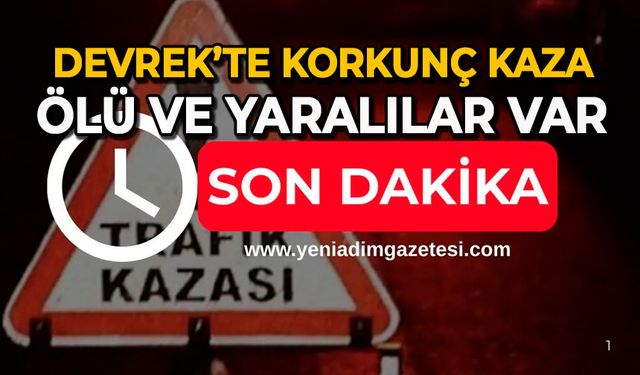 Devrek’te korkunç kaza: Ölü ve yaralılar var