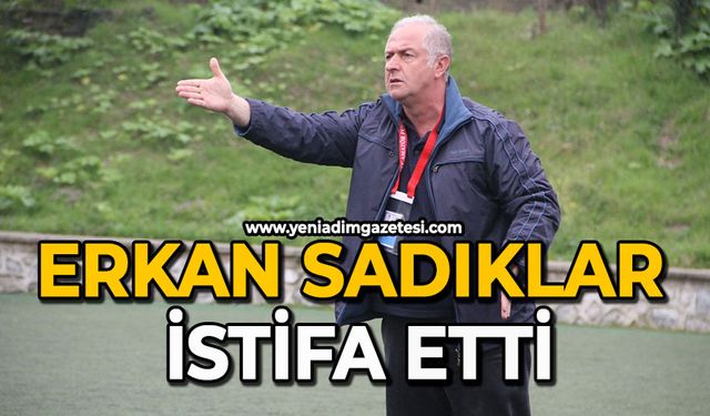 Erkan Sadıklar istifa etti