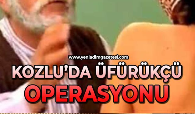 Kozlu’da olay: Üfürükçü yakalandı