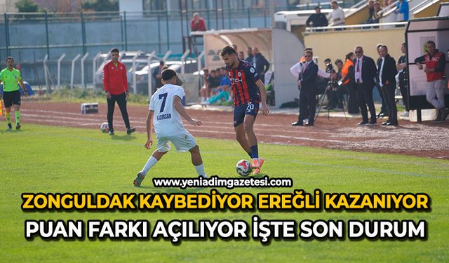 Zonguldak kaybediyor, Ereğli kazanıyor: Puan farkı açılıyor, işte son durum