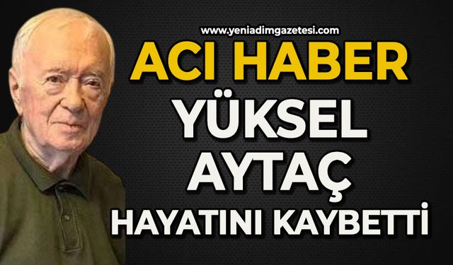 Zonguldak'ı yasa boğan ölüm: Yüksel Aytaç hayatını kaybetti