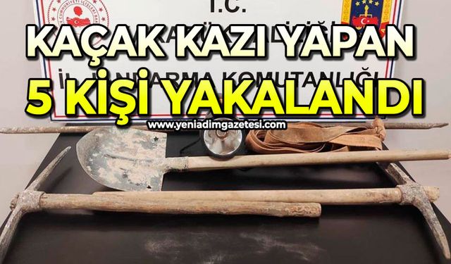 Kaçak kazı yapan 5 kişi yakalandı
