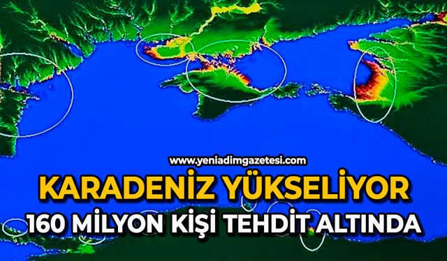 Karadeniz yükseliyor: 160 milyon kişi tehdit altında