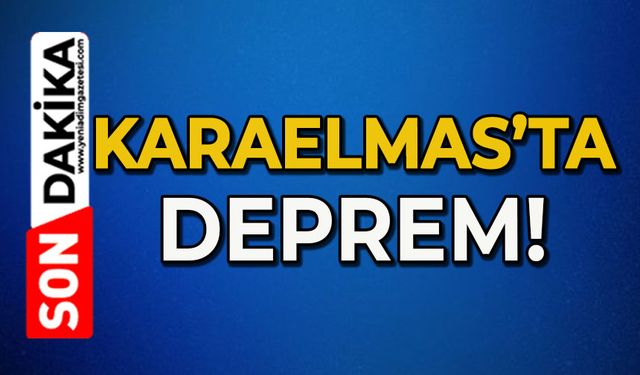 Karaelmas'ta deprem yaşandı