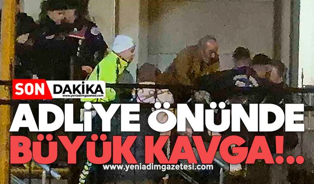 Adliye önünde büyük kavga!