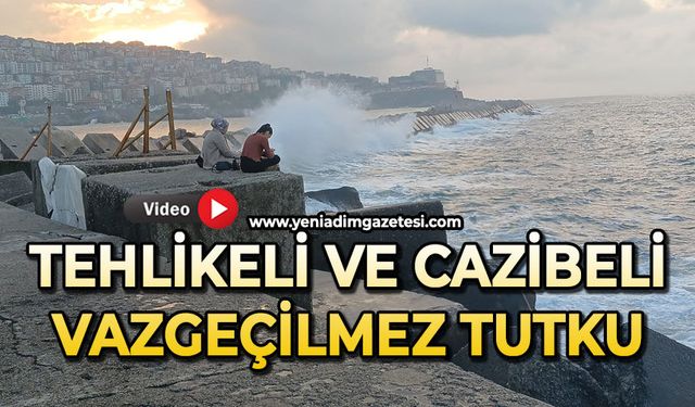 Tehlikeli ve cazibeli vazgeçilmez tutku