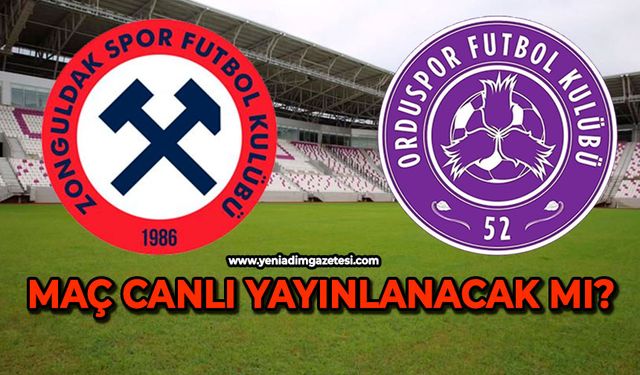 Zonguldakspor - 52 Orduspor maçı canlı yayınlanacak mı?