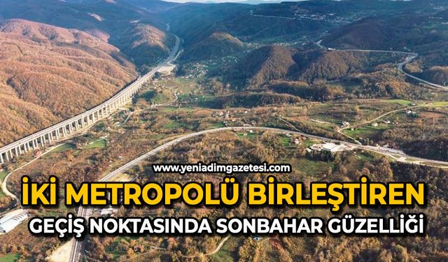 İki metropolü birleştiren geçiş noktasında sonbahar güzelliği