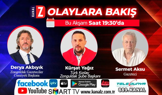 Olaylara Bakış Bu Akşam Kanal Z'de
