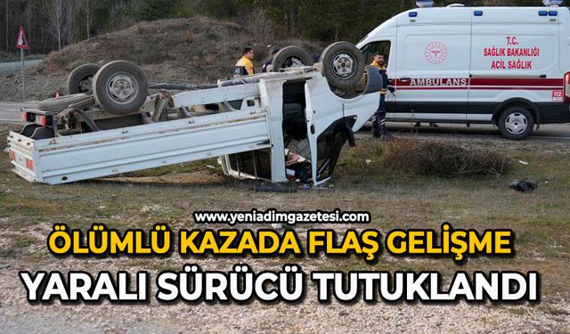 Ölümlü kazada flaş gelişme: Yaralı sürücü tutuklandı