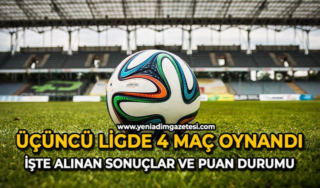 Üçüncü ligde 4 maç oynandı: İşte alınan sonuçlar ve puan durumu