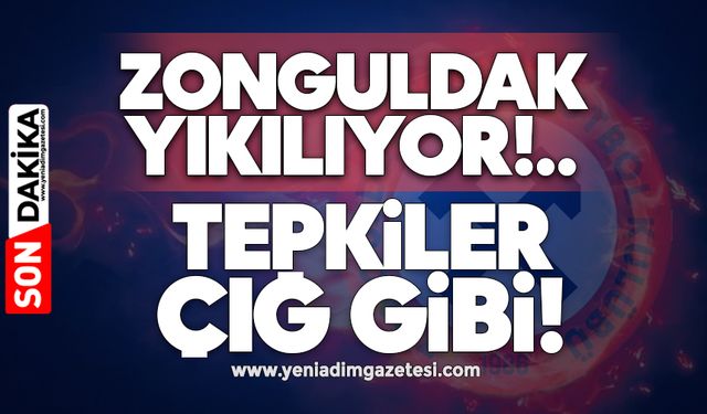 Zonguldak yıkılıyor! Tepkiler çığ gibi!