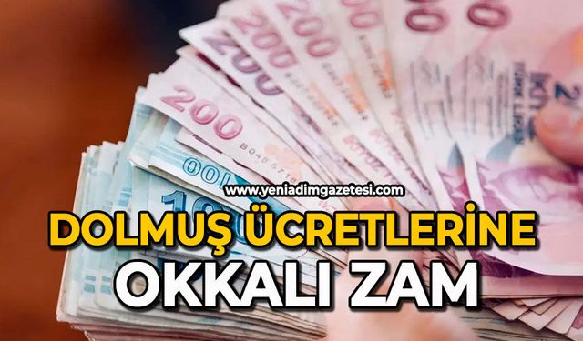 Dolmuş ücretlerine okkalı zam