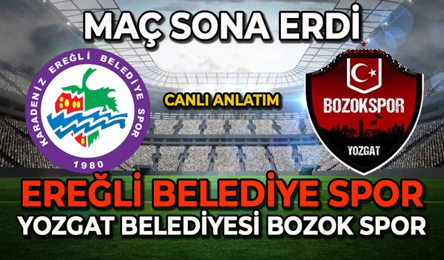 Ereğli Belediye Spor-Yozgat Belediyesi Bozok Spor maçı sona erdi