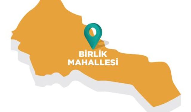 BİRLİK MAHALLESİ