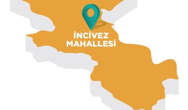 İNCİVEZ MAHALLESİ
