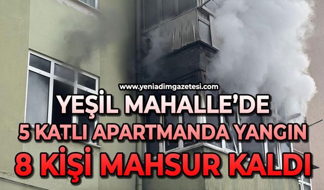 Yeşil Mahalle'de 5 katlı apartmanda yangın paniği: 8 kişi mahsur kaldı