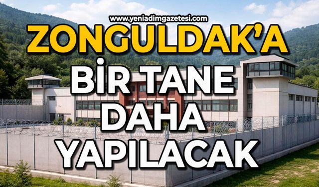 Zonguldak’a bir tane daha yapılacak