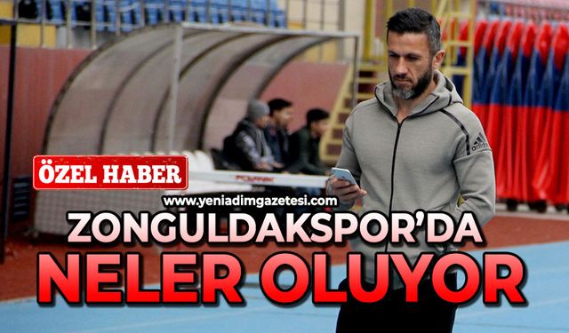 Zonguldakspor’da neler oluyor