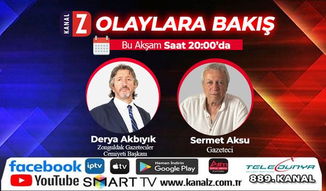 Olaylara Bakış bu akşam KANAL Z ekranlarında
