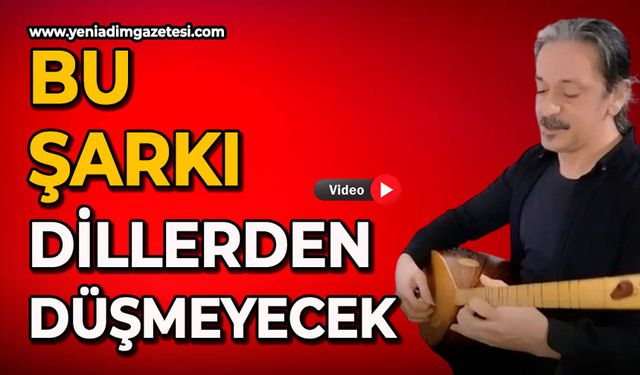 Bu şarkı dillerden düşmeyecek