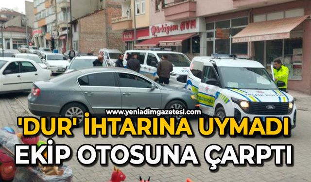 'Dur' ihtarına uymadı: Ekip otosuna çarptı