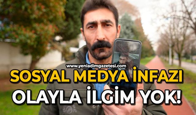 Sosyal medya infazı: Olayla ilgim yok!
