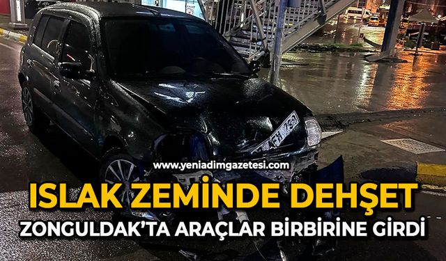 Islak zeminde dehşet: Zonguldak’ta araçlar birbirine girdi