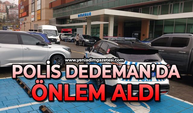Polis Dedeman'da önlem aldı