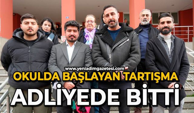 Okulda başlayan tartışma adliyede bitti