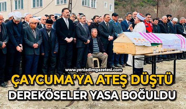 Çaycuma’ya ateş düştü: Dereköseler yasa boğuldu