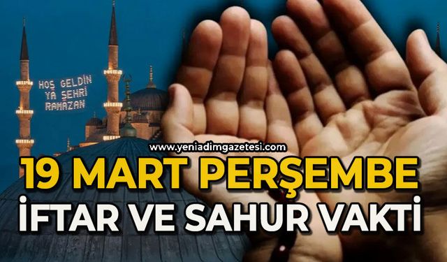 19 Mart 2026 | Zonguldak İftar ve Sahur Saatleri