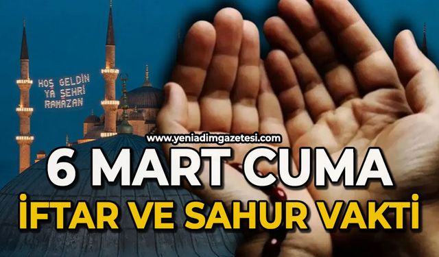 6 Mart 2026 | Zonguldak İftar ve Sahur Saatleri