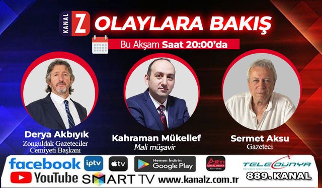 Olaylara Bakış bu akşam KANAL Z'de