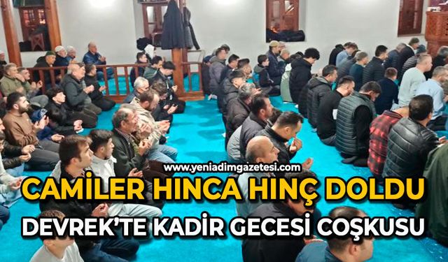 Camiler hınca hınç doldu: Devrek’te Kadir Gecesi coşkusu