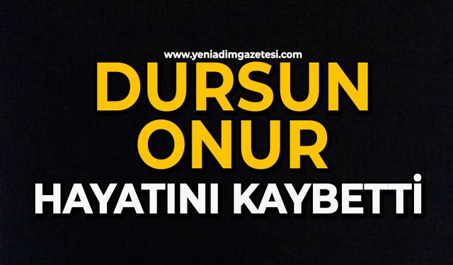 Dursun Onur hayatını kaybetti
