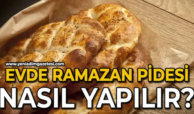 Ramazan pidesi nasıl yapılır?