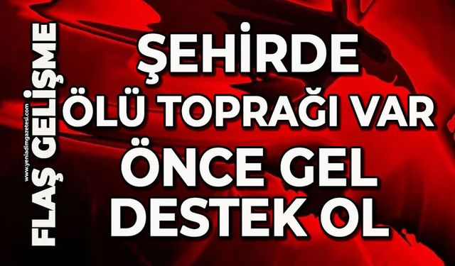 Şehirde ölü toprağı var: Önce gel destek ol