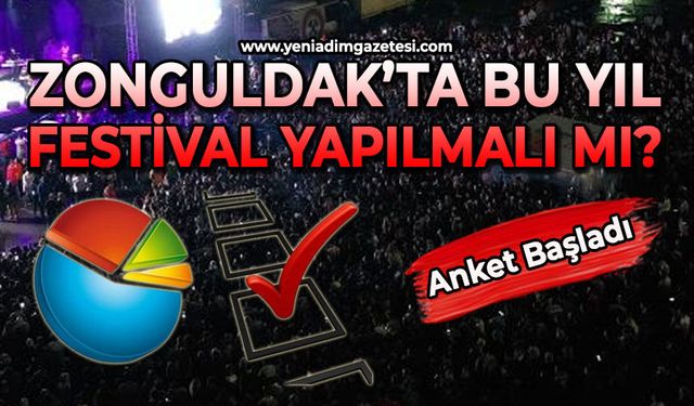 Zonguldak'ta bu yıl festival yapılmalı mı?