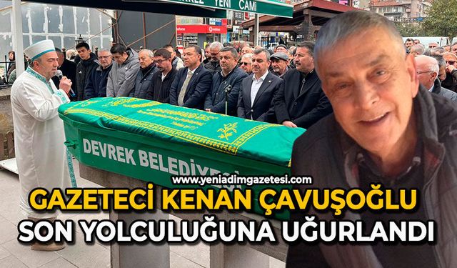Gazeteci Kenan Çavuşoğlu son yolculuğuna uğurlandı