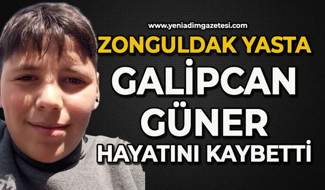 Zonguldak yasta: Galipcan Güner hayatını kaybetti