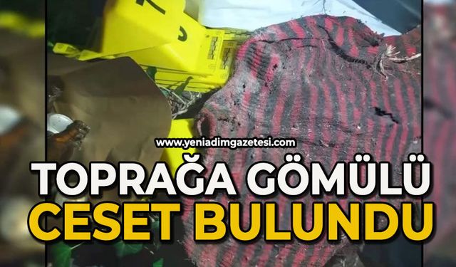 Toprağa gömülü kadın cesedi bulundu