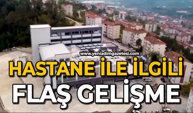 Hastane ile ilgili flaş gelişme