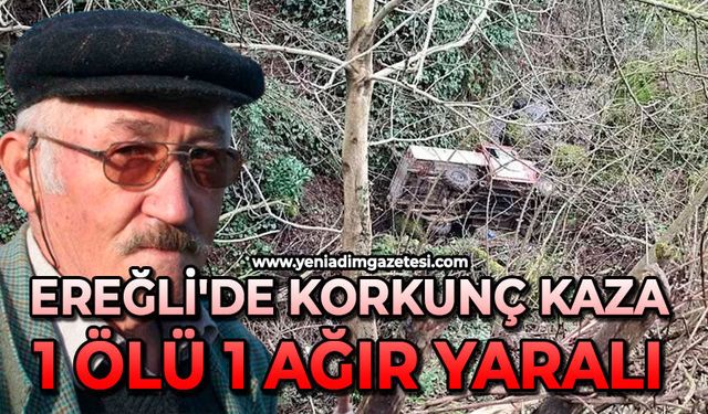 Ereğli'de korkunç kaza: 1 ölü, 1 ağır yaralı